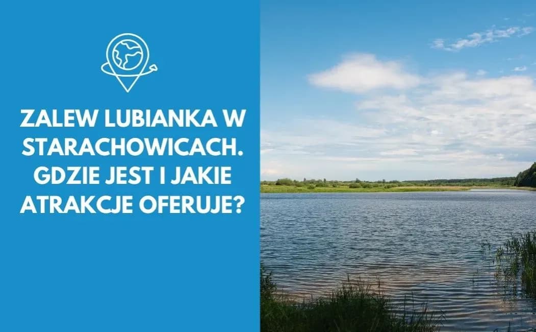 Najlepsze atrakcje w Starachowicach, które musisz zobaczyć