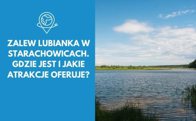 Najlepsze atrakcje w Starachowicach, które musisz zobaczyć